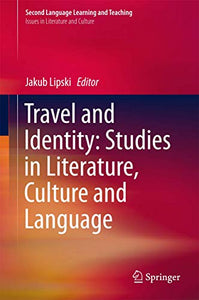 Travel and Identity: Studies in Literature, Culture and Language 