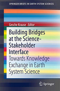 Building Bridges at the Science-Stakeholder Interface 