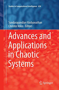 Advances and Applications in Chaotic Systems 