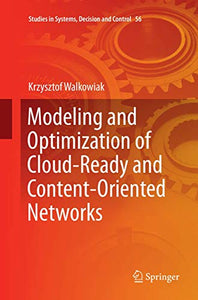 Modeling and Optimization of Cloud-Ready and Content-Oriented Networks 