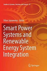 Smart Power Systems and Renewable Energy System Integration 