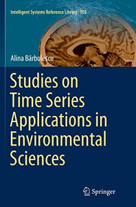 Studies on Time Series Applications in Environmental Sciences 
