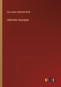 Libertatis Usucapio 