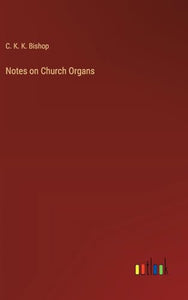 Notes on Church Organs 