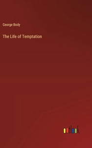 The Life of Temptation 