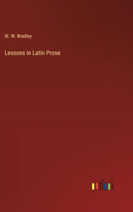 Lessons in Latin Prose 