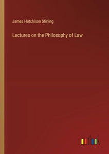 Lectures on the Philosophy of Law 