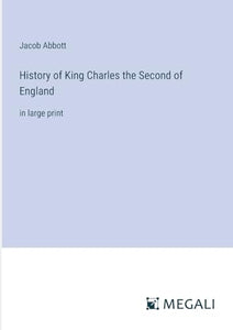 History of King Charles the Second of England 