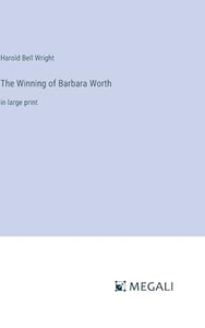 The Winning of Barbara Worth 