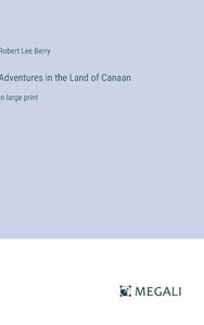 Adventures in the Land of Canaan 