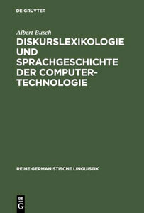 Diskurslexikologie und Sprachgeschichte der Computertechnologie 