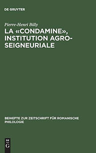 La «Condamine», Institution Agro-Seigneuriale 