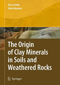 The Origin of Clay Minerals in Soils and Weathered Rocks 