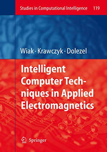 Intelligent Computer Techniques in Applied Electromagnetics 