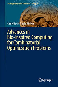 Advances in Bio-inspired Computing for Combinatorial Optimization Problems 