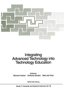 Integrating Advanced Technology into Technology Education 