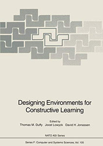 Designing Environments for Constructive Learning 