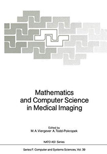 Mathematics and Computer Science in Medical Imaging 
