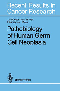 Pathobiology of Human Germ Cell Neoplasia 