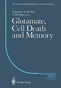 Glutamate, Cell Death and Memory 