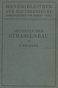 Der neuzeitliche Straßenbau 