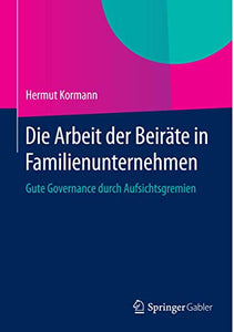 Die Arbeit Der Beirate in Familienunternehmen 