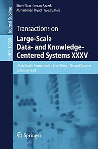 Transactions on Large-Scale Data- and Knowledge-Centered Systems XXXV 