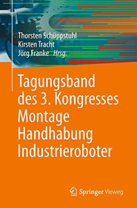 Tagungsband des 3. Kongresses Montage Handhabung Industrieroboter 