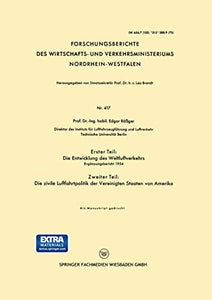 Erster Teil: Die Entwicklung des Weltluftverkehrs. Zweiter Teil: Die zivile Luftfahrtpolitik der Vereinigten Staaten von Amerika 