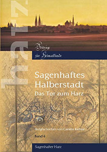 Sagenhaftes Halberstadt 