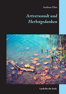 Artverwandt und Herbstgedanken 