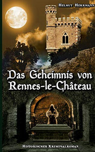 Das Geheimnis von Rennes-le-Château 