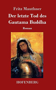 Der letzte Tod des Gautama Buddha 