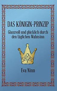 Das Koenigin-Prinzip 