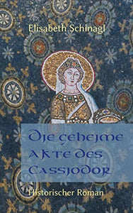 Die geheime Akte des Cassiodor 