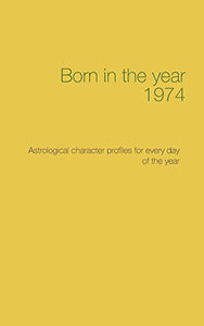Born in the year 1974 