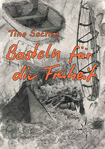 Basteln für die Freiheit 