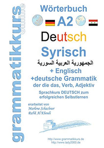 Wörterbuch Deutsch - Syrisch - Englisch A2 