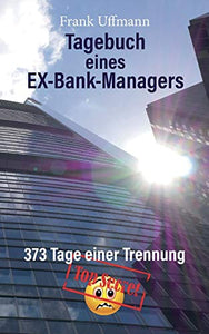 Tagebuch eines EX-Bank-Managers 
