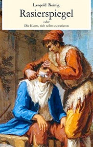 Rasierspiegel oder Die Kunst, sich selbst zu rasieren 