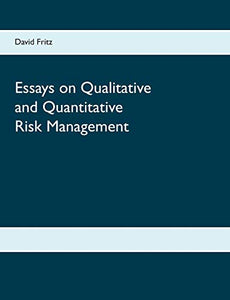 Essays on Qualitative and Quantitative Risk Management 
