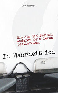 In Wahrheit ich 