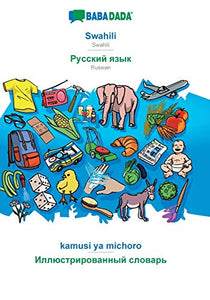 BABADADA, Swahili - Russian (in cyrillic script), kamusi ya kuona - visual dictionary (in cyrillic script) 