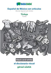 Español de México con articulos - Türkçe, el diccionario visual, BW 