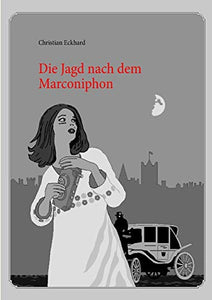 Die Jagd nach dem Marconiphon 