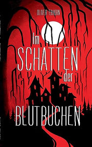 Im Schatten der Blutbuchen 