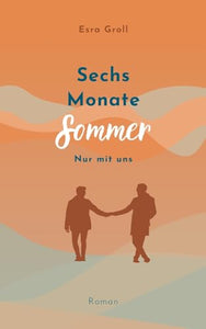 Sechs Monate Sommer 