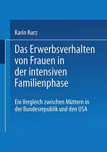 Das Erwerbsverhalten von Frauen in der intensiven Familienphase 