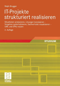 IT-Projekte strukturiert realisieren 