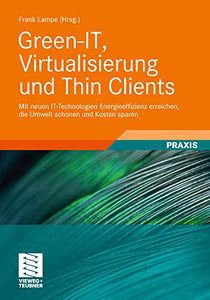 Green-IT, Virtualisierung und Thin Clients 